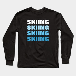 Skiing - Repeated Text Long Sleeve T-Shirt